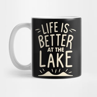 Life is Better at the Lake Mug